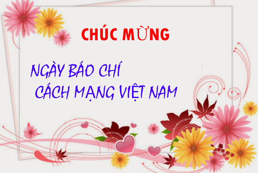 Chúc mừng ngày báo chí Việt Nam 21/06